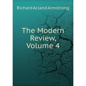 

Книга The Modern Review, Volume 4