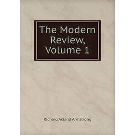 

Книга The Modern Review, Volume 1