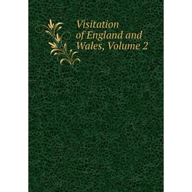 

Книга Visitation of England and Wales, Volume 2