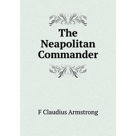 

Книга The Neapolitan Commander