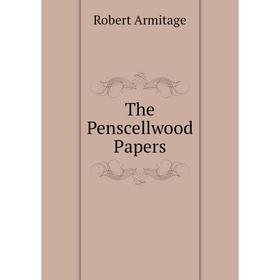 

Книга The Penscellwood Papers