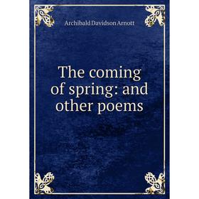 

Книга The coming of spring: and other poems