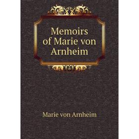 

Книга Memoirs of Marie von Arnheim