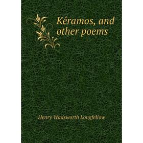 

Книга Kéramos, and other poems