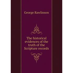 

Книга The historical evidences of the truth of the Scripture records