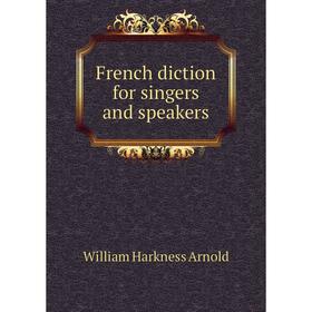 

Книга French diction for singers and speakers