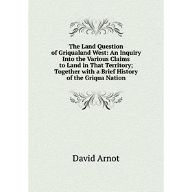 

Книга The Land Question of Griqualand West