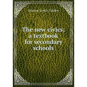 

Книга The new civics; a textbook for secondary schools