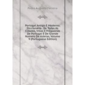 

Книга Portugal Antigo E Moderno; Diccionario