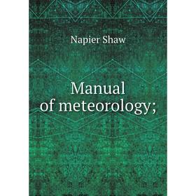 

Книга Manual of meteorology