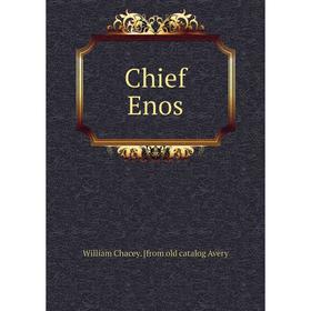 

Книга Chief Enos
