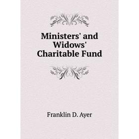 

Книга Ministers' and Widows' Charitable Fund