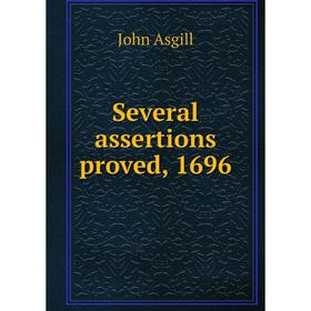 

Книга Several assertions proved, 1696