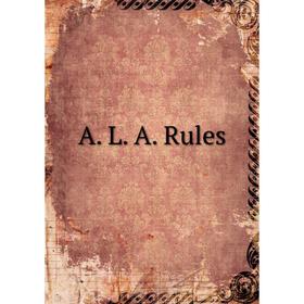 

Книга A. L. A. Rules