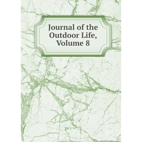 

Книга Journal of the Outdoor Life, Volume 8