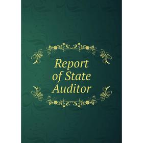

Книга Report of State Auditor