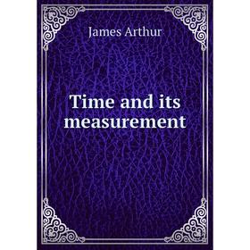 

Книга Time and its measurement