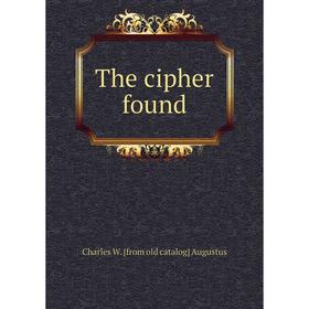 

Книга The cipher found