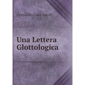 

Книга Una Lettera Glottologica