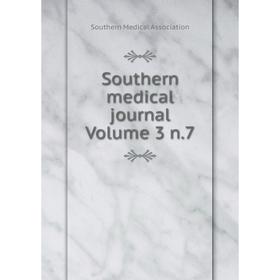 

Книга Southern medical journal Volume 3 n.7