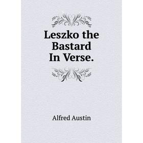 

Книга Leszko the Bastard In Verse