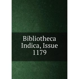 

Книга Bibliotheca Indica, Issue 1179
