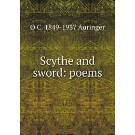 

Книга Scythe and sword: poems