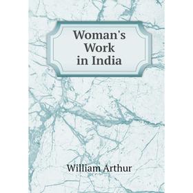 

Книга Woman's Work in India