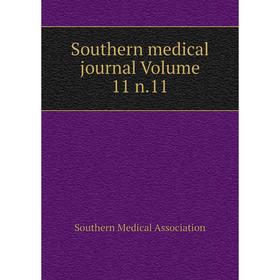 

Книга Southern medical journal Volume 11 n.11