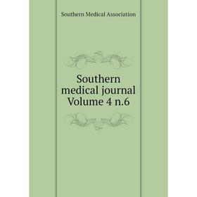 

Книга Southern medical journal Volume 4 n.6