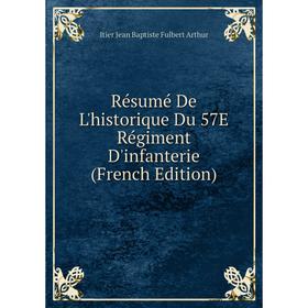 

Книга Résumé De L'historique Du 57E Régiment D'infanterie (French Edition)