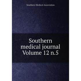 

Книга Southern medical journal Volume 12 n.5
