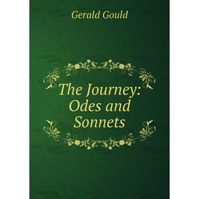 

Книга The Journey: Odes and Sonnets