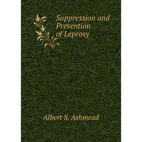 

Книга Suppression and Prevention of Leprosy
