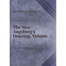 

Книга The New Augsburg's Drawing, Volume 1