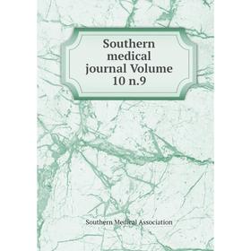 

Книга Southern medical journal Volume 10 n.9