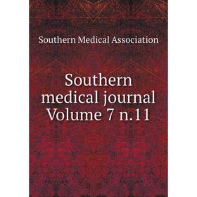 

Книга Southern medical journal Volume 7 n.11