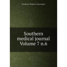 

Книга Southern medical journal Volume 7 n.6