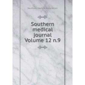 

Книга Southern medical journal Volume 12 n.9
