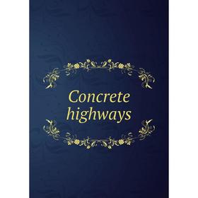 

Книга Concrete highways