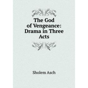 

Книга The God of Vengeance: Drama in Three Acts