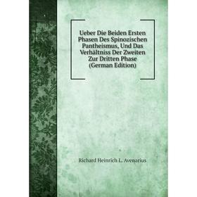 

Книга Ueber Die Beiden Ersten Phasen Des Spinozischen Pantheismus, Und Das Verhältniss Der Zweiten Zur Dritten Phase (German Edition)