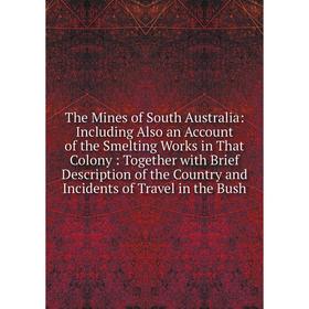 

Книга The Mines of South Australia