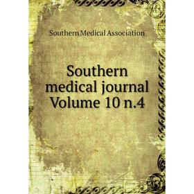 

Книга Southern medical journal Volume 10 n.4