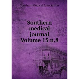 

Книга Southern medical journal Volume 15 n.8