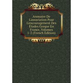 

Книга Annuaire De L'association Pour L'encouragement Des Études Greque En France, Volumes 1-2 (French Edition)