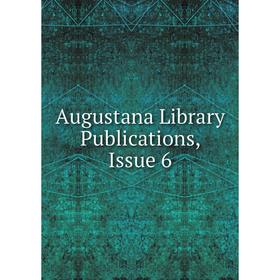 

Книга Augustana Library Publications, Issue 6