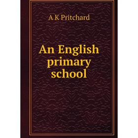 

Книга An English primary school