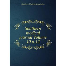 

Книга Southern medical journal Volume 10 n.12