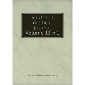 

Книга Southern medical journal Volume 15 n.1